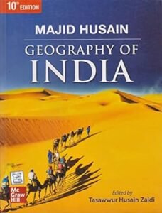 McGrawHill Publication - Geography of India for UPSC (English) by Majid Husain | 10th Edition | Civil Services Exam - Prelims and Mains 2025 | State PSCs civil services exams/PCS exams