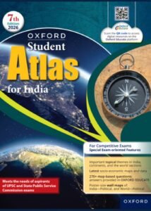 Map | Oxford Student Atlas for India | For UPSC and Other Competitive Exams | 7th Edition