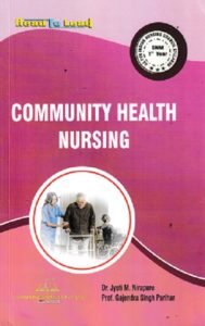 COMMUNITY HEALTH NURSING (GNM 1st Year) | DR. JYOTI M. NIRAPURE, | Thakur