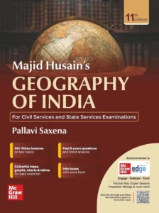 McGrawHill Publication - Geography of India (English) By Majid Husain and Pallavi Saxena for UPSC CSE 2025 | 11th Edition (latest) | Solved Previous Years' Questions (PYQs) till 2024