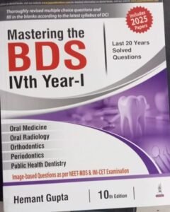 MASTERING THE BDS IVth/4th Year 1 (Last 20 Years Solved Questions) | HEMANT GUPTA | Jaypee