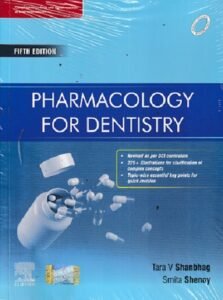 PHARMACOLOGY FOR DENTISTRY | TARA V SHANBHAG | ELSEVIER