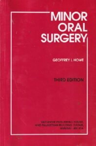 MINOR ORAL SURGERY | GEOFFREY HOWE | VARGHESE PUBLISHING HOUSE