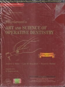 STURDEVANT’S ART AND SCIENCE OF OPERATIVE DENTISTRY | ANDRE V. RITTER, LEE W. BOUSHELL, RICARDO WALTER, V. GOPIKRISHNA | ELSEVIER