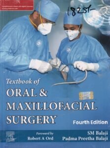A TEXTBOOK OF ORAL & MAXILLOFACIAL SURGERY | SM BALAJI, PADMA PREETHA BALAJI, ROBERT A. ORD | Elsevier