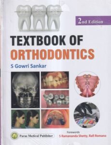 TEXTBOOK OF ORTHODONTICS | S. GOWRI SANKAR | PARAS MEDICAL PUBLISHER