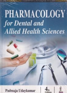 PHARMACOLOGY FOR DENTAL AND ALLIED HEALTH SCIENCES | PADMAJA UDAYKUMAR | Jaypee
