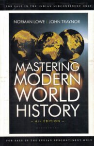 Mastering Modern World History Norman Lowe, John Traynor