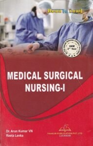 MEDICAL SURGICAL NURSING I DR ARUN KUMAR | THAKUR