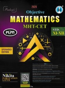 OBJECTIVE MATHEMATICS MHT CET STD. XI – XII | G.S. Patil | Nikita Publications