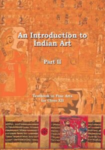 NCERT An Introduction to Indian Art Part II : Class-XII
