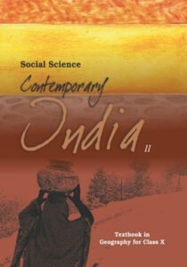NCERT Contemporary India -II Geography : Class-X