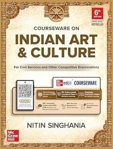 Nitin Singhania (IAS) - Indian Art and Culture (English), 5e for UPSC CSE 2026 | Colourful Book | Exclusive access to McGraw Hill edge online platform: 10 Supplementary topics, Practice tests & Preparation strategy