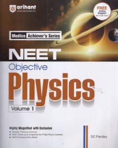 NEET OBJECTIVE PHYSICS Volume 01 | DC PANDEY | Arihant Publications