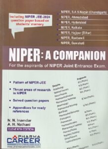 NIPER : A COMPANION (FOR THE ASPIRANTS OF NIPER JOINT ENTRANCE EXAM) | N.N. INAMDAR, A.H. NATHANI | PHARMA CAREER