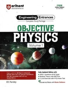 COMPLETE STUDY PACK FOR ENGINEERING ENTRANCES OBJECTIVE PHYSICS Vol. 01 | DC PANDEY | Arihant Publications