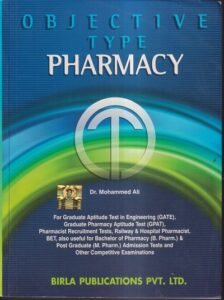 OT OBJECTIVE TYPE PHARMACY – For GATE, GPAT, Pharmacist Recruitment Tests, BET, etc. | DR. MOHAMMED ALI | Birla