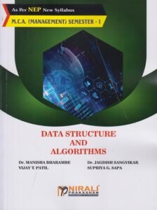 DATA STRUCTURE AND ALGORITHMS for MCA (Management) Semester 1 | Dr Manisha Bharambe | Nirali Prakashan