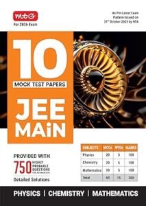 MTG 10 JEE Main Mock Test Papers Book For 2026 Exam | 750+ Highly Probable Questions with Detailed Solutions | JEE Main Sample Papers As Per Latest Pattern Issued on 31st Oct 2025 by NTA