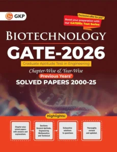 GATE 2026: Biotechnology - 26 Years of Chapter-wise & Year-wise Solved Papers (2000-2025) with Detailed Answers & Explanation | With GATEflix Test Series