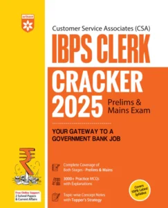 IBPS Clerk Prelims & Mains Exam 2025 | Customer Service Associate (CSA) | 3000+ Practice MCQs with Explanations | Complete Coverage of Both Stages – Prelims & Mains