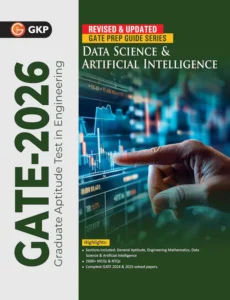 GATE 2026: Data Science & Artificial Intelligence Study Guide | Includes 2600+ MCQs & NTQs | GATE 2024 & 2025 Solved Papers | Data Science & AI GATE Prep Guide