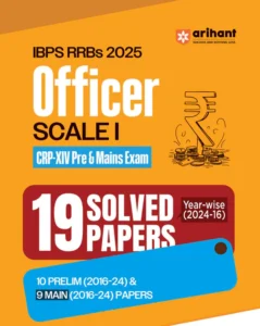 IBPS RRB (CRP-XIV) Officer Scale I (Prelims & Mains) Exam 2025| 19 Solved Papers (2016–2024) 10 Prelims & 9 Mains |with 100% Detailed Explanations