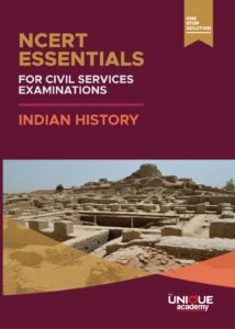 NCERT ESSENTIALS FOR CIVIL SERVICES EXAMINATIONS INDIAN HISTORY