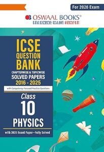 Oswaal ICSE Question Bank Chapterwise & Topicwise Solved Papers Class 10 Physics For 2026 Exam Paperback – 26 March 2025