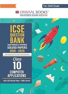 Oswaal ICSE Question Bank Chapterwise & Topicwise Solved Papers Class 10 Computer Applications For 2026 Exam Paperback – 31 March 2025