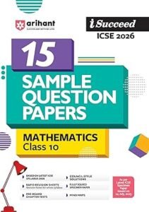 Arihant i-Succeed ICSE Sample Question Papers 2026 Mathematics Class 10 | 15 Sample Question Papers | Rapid Revision Sheets | 3 Stages of Sample ... on Latest CBSE Sample Paper | Engliah Medium Paperback – 11 August 2025