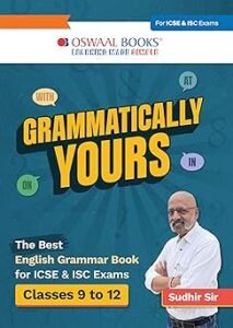 Oswaal Grammatically Yours By Sudhir Sir For Classes 9 to 12 | Best ICSE & ISC Book for English Grammar with tests practice in the exact exam format, Including FAQs & Answer Keys Paperback – 13 October 2025