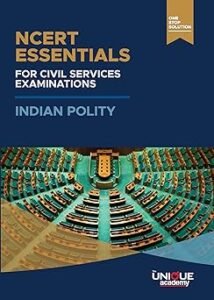 NCERT ESSENTIALS FOR CIVIL SERVICES EXAMINATIONS INDIAN POLITY