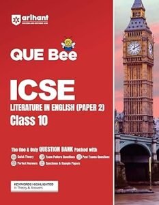 Arihant QUE Bee ICSE Literature in English (Paper-2) Class 10 Exam 2026 | Quick Theory, Exam Pattern Questions, PYQ and Sample Papers | Keywords Highlighted In Theory & Answers Paperback – 30 April 2025