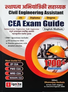 Ignite Publication - Civil Engineering Assistant (CEA) Exam Guide By Dhananjay Kachale