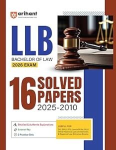 Arihant LLB Bachelor of Law 2026 Entrance Exam | 16 Years' Solved Papers (2025–2010) | Chapterwise with Answer Key, Detailed Explanations & 3 Practice Sets | For DU, BHU, IPU, Jamia, NLU & Other Law Exams Paperback – 25 June 2025