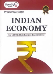 Spotlight Publication - Indian Economy Class Notes UPSC And State Services Examinations By Sushil Bari | New English Edition 2026